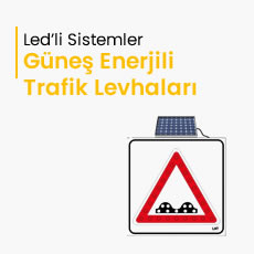 Güneş Enerjili Trafik Levhaları