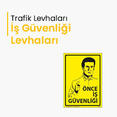 İş Güvenliği Levhaları