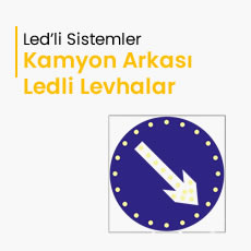 Kamyon Arkası Ledli Levhalar