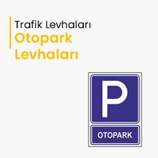 Otopark Levhaları